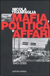 Mafia, politica e affari. 1943-2000 - Nicola Tranfaglia - copertina