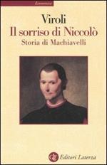 Il sorriso di Niccolò. Storia di Machiavelli