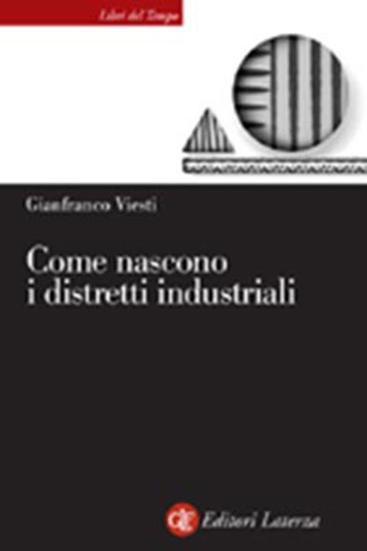 Come nascono i distretti industriali - Gianfranco Viesti - copertina