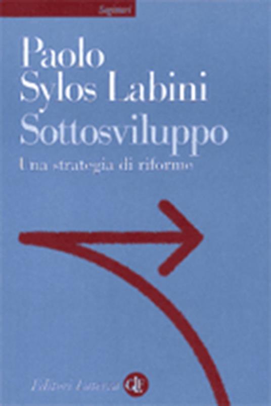 Sottosviluppo. Una strategia di riforme - Paolo Sylos Labini - copertina