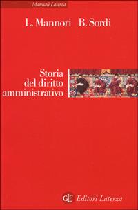 Storia del diritto amministrativo - Luca Mannori,Bernardo Sordi - copertina