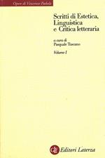 Scritti di estetica, linguistica e critica letteraria. Vol. 1: Estetica.