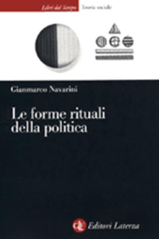 Le forme rituali della politica - Gianmarco Navarini - copertina