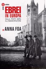 Ebrei in Europa. Dalla peste nera all'emancipazione