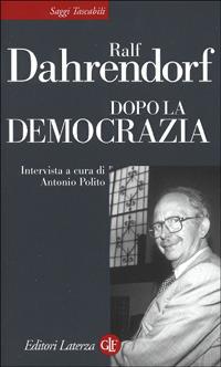 Dopo la democrazia - Ralf Dahrendorf - copertina