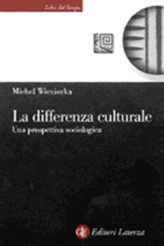 La differenza culturale. Una prospettiva sociologica - Michel Wieviorka - copertina