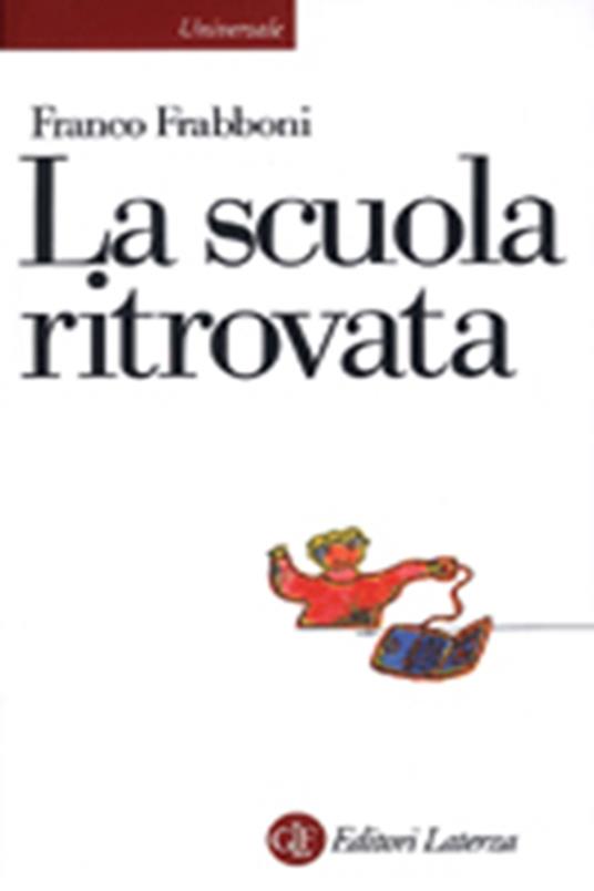 La scuola ritrovata - Franco Frabboni - copertina