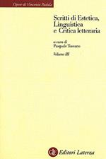 Scritti di estetica, linguistica e critica letteraria. Vol. 3: Manoscritti inediti di estetica, linguistica e dialettologia.