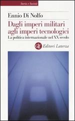 Dagli imperi militari agli imperi tecnologici. La politica internazionale nel XX secolo