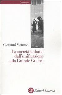 La società italiana dall'unificazione alla Grande Guerra - Giovanni Montroni - copertina