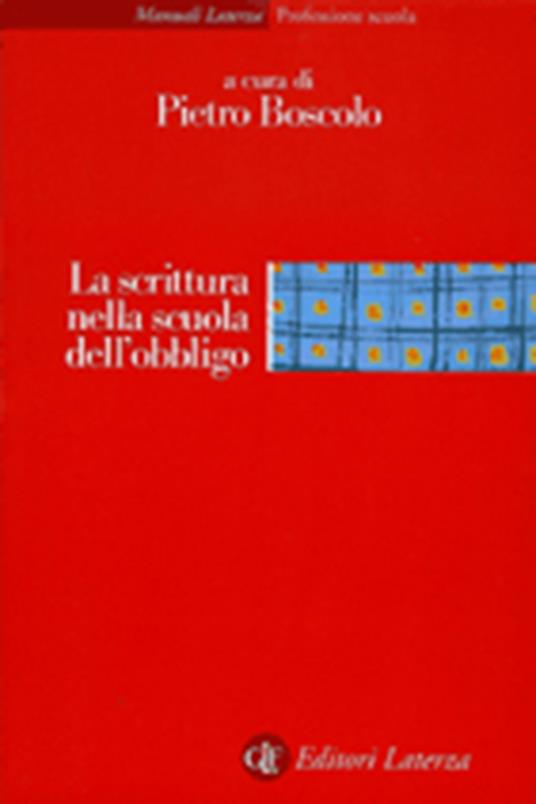 La scrittura nella scuola dell'obbligo - Pietro Boscolo - copertina