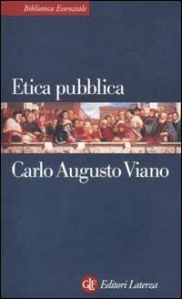 Etica pubblica - Carlo A. Viano - copertina