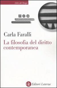 La filosofia del diritto contemporanea. I temi e le sfide - Carla Faralli - copertina