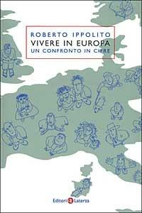 Vivere in Europa. Un confronto in cifre - Roberto Ippolito - copertina