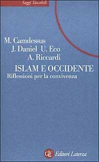 Islam e Occidente. Riflessioni per la convivenza - Michel Camdessus,Jean Daniel,Umberto Eco - copertina