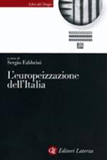 L' europeizzazione dell'Italia. L'impatto dell'Unione Europea nelle istituzioni e le politiche italiane