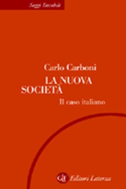 La nuova società. Il caso italiano - Carlo Carboni - copertina