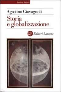 Libro Storia e globalizzazione Agostino Giovagnoli