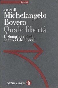 Quale libertà. Dizionario minimo contro i falsi liberali - copertina