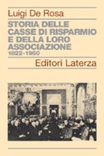 Storia delle Casse di Risparmio e della loro associazione 1822-1950