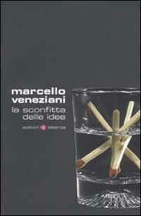 La sconfitta delle idee - Marcello Veneziani - copertina