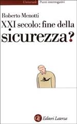 Ventunesimo secolo: fine della sicurezza?