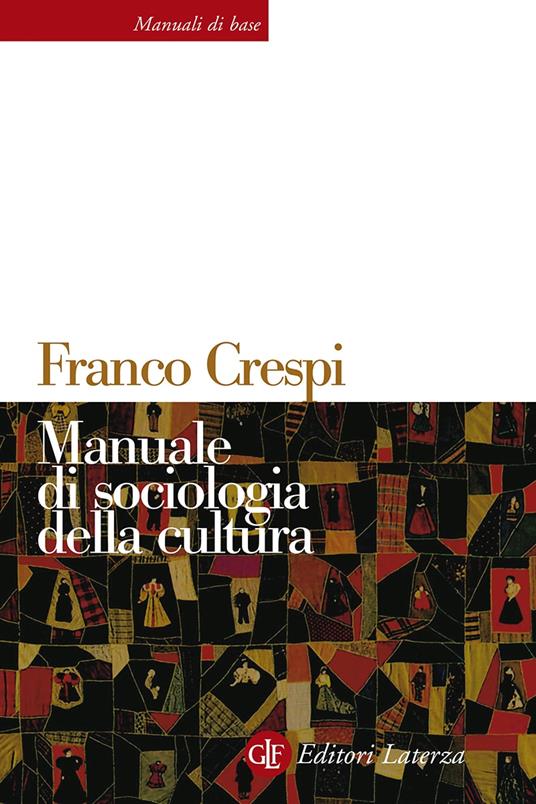 Manuale di sociologia della cultura - Franco Crespi - copertina