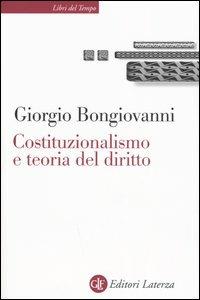Costituzionalismo e teoria del diritto - Giorgio Bongiovanni - copertina