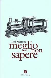 Meglio non sapere - Titti Marrone - copertina