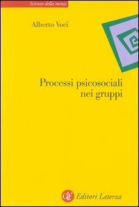 Processi psicosociali nei gruppi - Alberto Voci - copertina