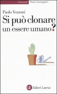 Si può clonare un essere umano? - Paolo Vezzoni - copertina