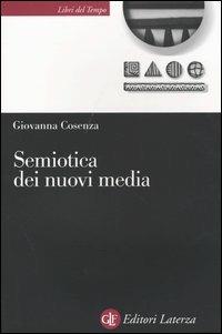 Semiotica dei nuovi media - Giovanna Cosenza - copertina
