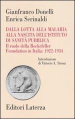 Dalla lotta alla malaria alla nascita dell'Istituto di Sanità Pubblica. Il ruolo della Rockefeller Foundation in Italia: 1922-1934