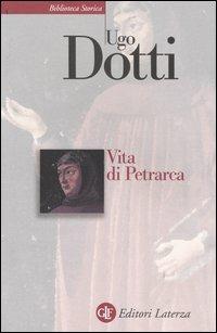 Vita di Petrarca - Ugo Dotti - copertina