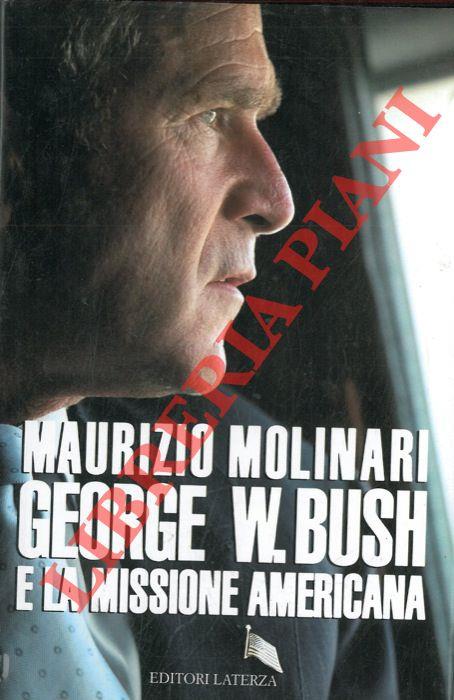 George W. Bush e la missione americana