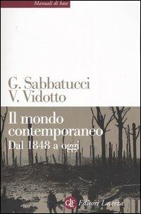 Il mondo contemporaneo. Dal 1848 a oggi - Giovanni Sabbatucci,Vittorio Vidotto - copertina