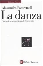 La danza. Storia, teoria, estetica nel Novecento