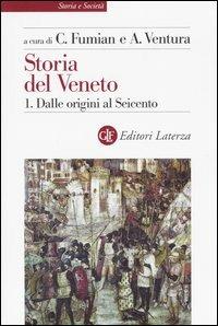 Storia del Veneto. Vol. 1: Dalle origini al Seicento. - copertina