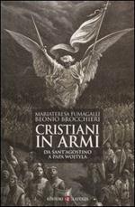 Cristiani in armi. Da Sant'Agostino a Papa Wojtyla