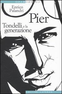 Pier. Tondelli e la generazione - Enrico Palandri - copertina