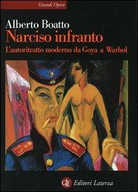Narciso infranto. L'autoritratto moderno da Goya a Warhol - Alberto Boatto - copertina