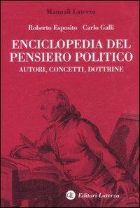 Enciclopedia del pensiero politico. Autori, concetti, dottrine - Roberto Esposito,Carlo Galli - copertina