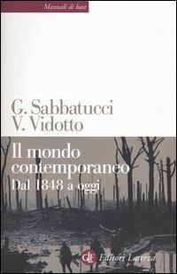 Il mondo contemporaneo. Dal 1848 a oggi - Giovanni Sabbatucci,Vittorio Vidotto - copertina