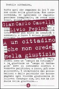 A un cittadino che non crede nella giustizia - Gian Carlo Caselli,Livio Pepino - copertina