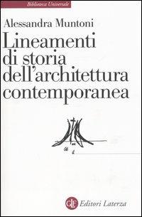 Lineamenti di storia dell'architettura contemporanea - Alessandra Muntoni - copertina