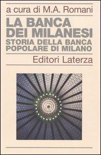 La banca dei milanesi. Storia della Banca Popolare di Milano - copertina