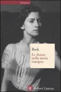 Le donne nella storia europea. Dal Medioevo ai nostri giorni - Gisela Bock - copertina