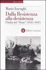 Dalla Resistenza alla desistenza. L'Italia del «Ponte» (1945-1947)