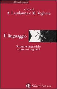 Il linguaggio. Strutture linguistiche e processi cognitivi