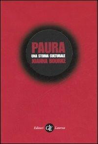 Paura. Una storia culturale - Joanna Bourke - copertina
